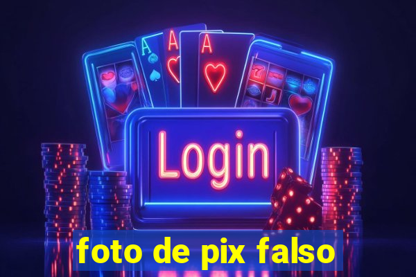 foto de pix falso